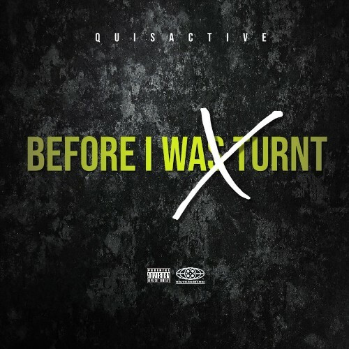  QuisActive - Before I Was Turnt (2025) 