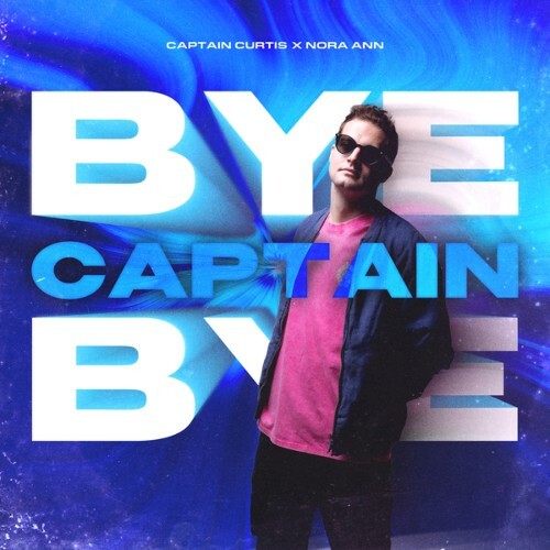  Captain Curtis x Nora Ann - Bye Captain Bye (2024) 