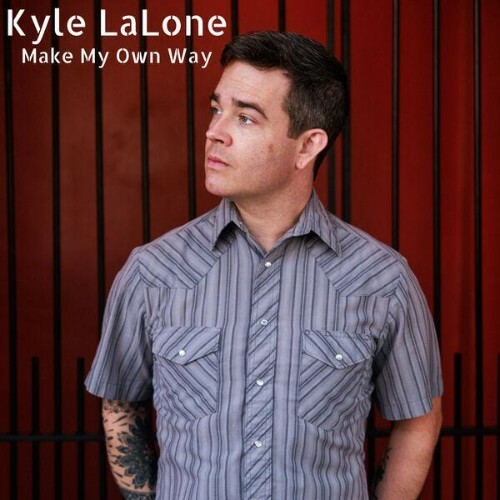  Kyle LaLone - Make My Own Way (2026) 