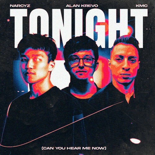  Narcyz x Alan Krevo x KMC - Tonight (Can You Hear Me Now) (2024) 