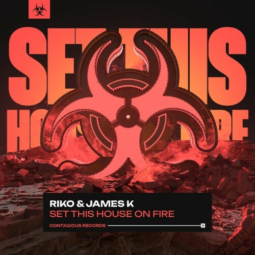  Riko & James K - Set This House On Fire (2026) 