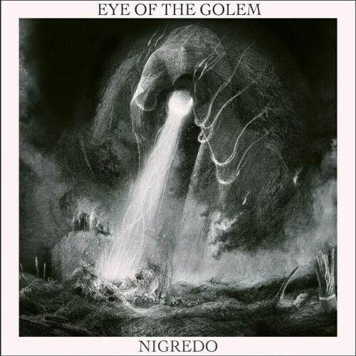  Eye Of The Golem - NIGREDO (2024) 