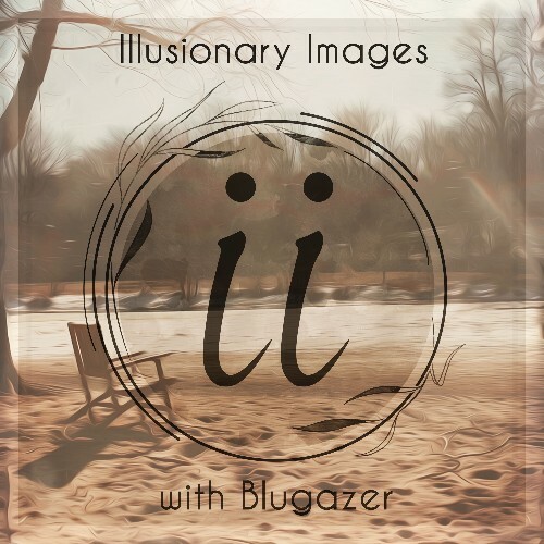  Blugazer - Illusionary Images 152 (2024-08-01) 