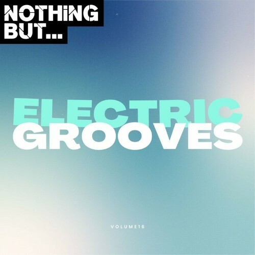  Nothing But... Electric Grooves, Vol. 16 (2024)  MEUKUHR_o