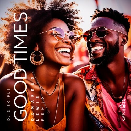  DJ Disciple x Demarkus Lewis - Good Times (Deez DiscoSoul Workout) (2025) 