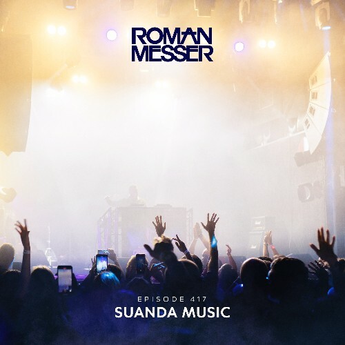  Roman Messer - Suanda Music 417 (2024-01-23) 