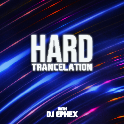 Dj Ephex & Jerry T (Ikki) - Hard Trancelation 150 (2024-07-19) 