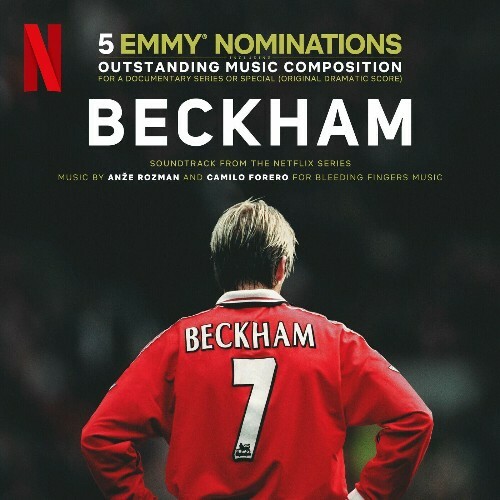  An&#382;e Rozman, Camilo Forero, Chris Brocato - Beckham (Soundtrack from the Netflix Series) (2024) 