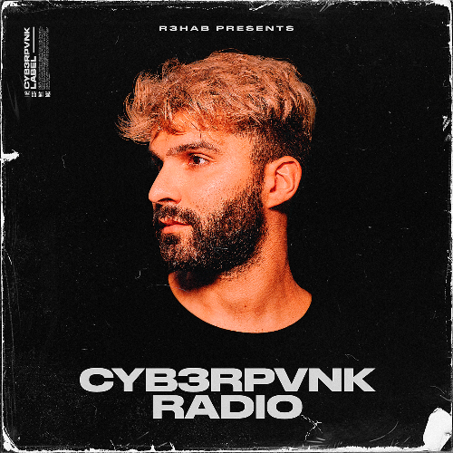  R3hab - Cyb3rpvnk Radio 601 (2024-04-10) 
