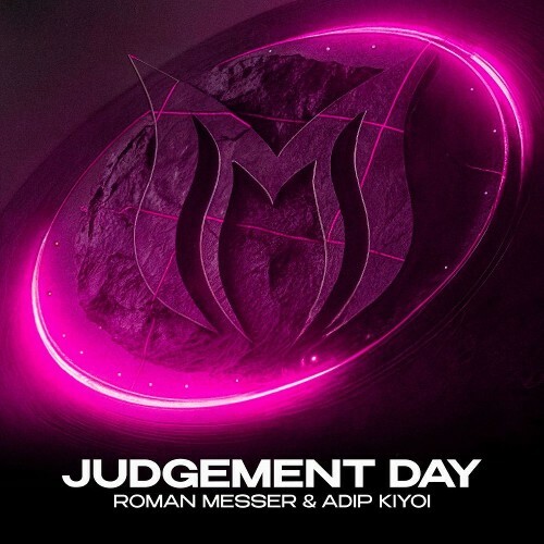  Roman Messer & Adip Kiyoi - Judgement Day (Festival Mix) (2026) 