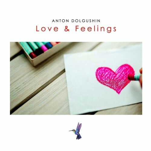  Anton Dolgushin - Love and Feelings (2024) 