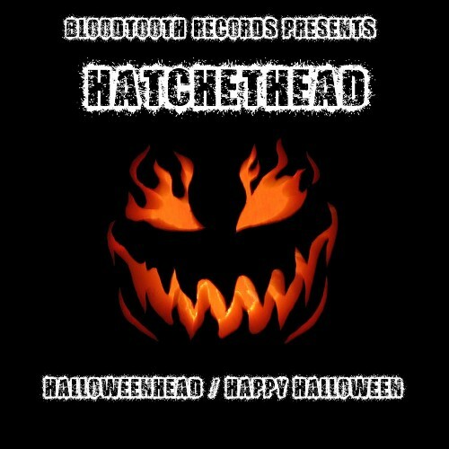  HatchetHead - HalloweenHead / Happy Halloween (2025) 