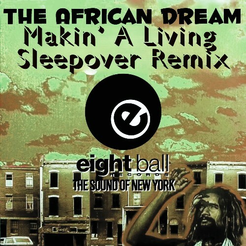 The African Dream - Makin' A Living (Sleepover Remix) (2025) 