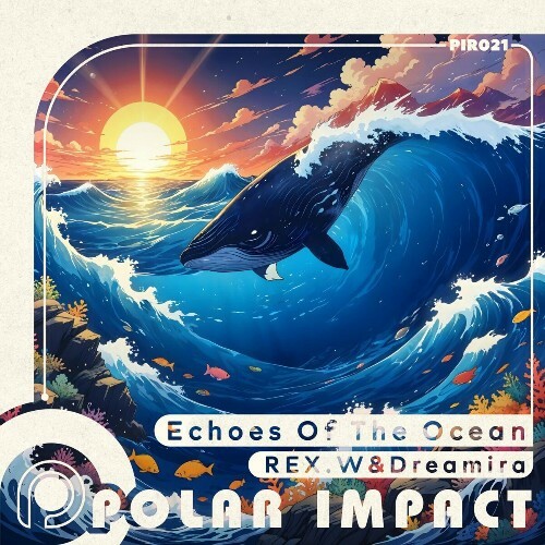  REX.W & Dreamira - Echoes Of The Ocean (2024) 