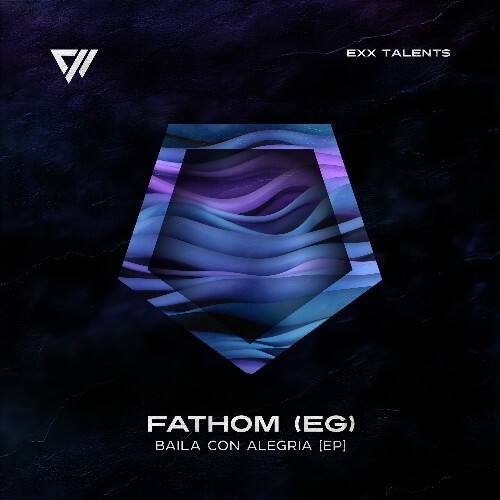 Fathom (EG) - Baila Con Alegria (2025) Fathom (EG) - Baila Con Alegria (2025)