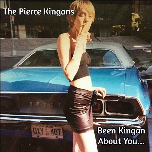  The Pierce Kingans - Been Kingan About You... (2025) 