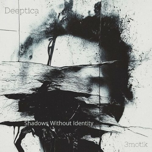 Deeptica — Shadows Without Identity (2026)