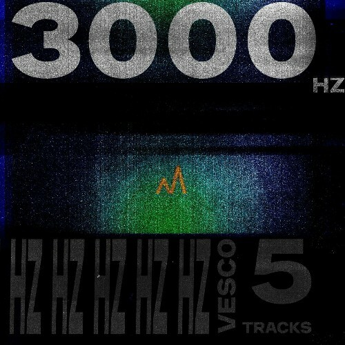 Vesco - 3000 HZ (2025)