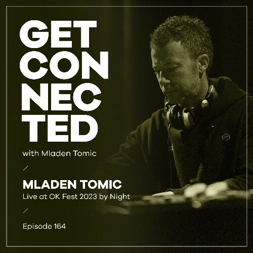  Mladen Tomic - Get Connected 164 (2023-08-04) 