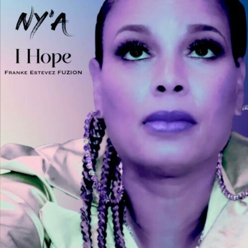  Ny'a - I Hope (Franke Estevez FUZION Mixes) (2025) 