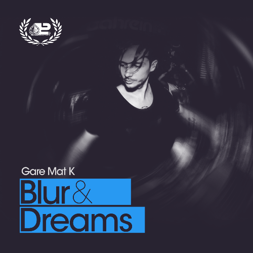 Gare Mat K - Blur & Dreams 044 (2024-10-25)