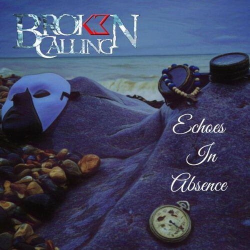 Broken Calling - Echoes In Absence (2025) Broken Calling - Echoes In Absence (2025)
