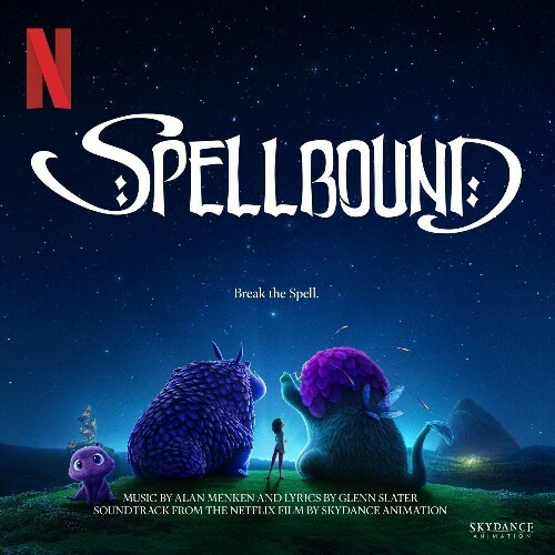  Spellbound (Soundtrack from the Netflix Film by SkyDance Animation) (2024) 