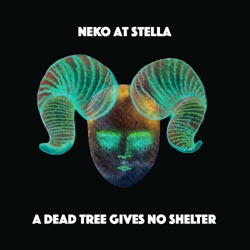  Neko At Stella - A Dead Tree Gives No Shelter (2024) 