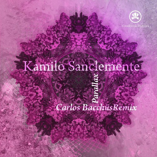  Kamilo Sanclemente - Parallax (Carlos Bacch&#252;s Remix) (2025) 