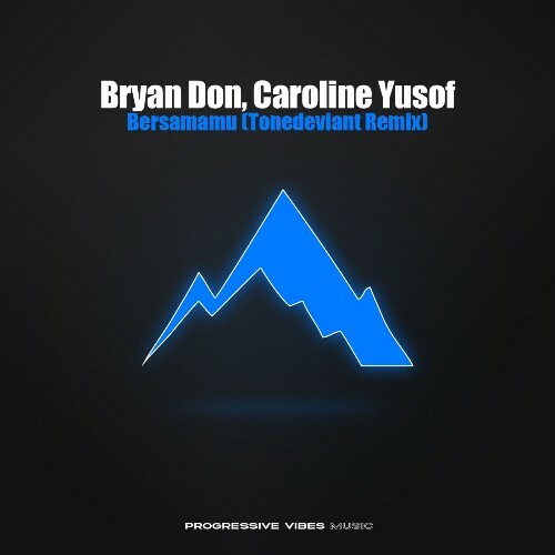  Bryan Don & Caroline Yusof - Bersamamu (Tonedeviant Remix) (2026) 
