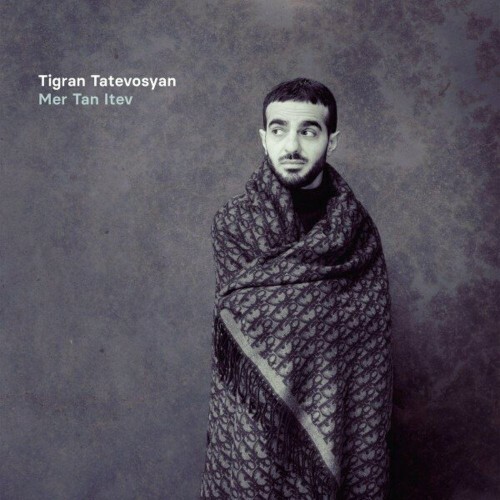 VA - Tigran Tatevosyan - Mer Tan Itev (2024) (MP3)