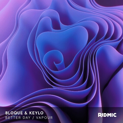 Bloque & Keylo - Better Day / Vapour (2024)