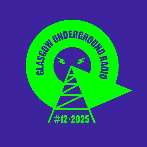  Kevin Mckay - Glasgow Underground Radio 116 (2025-03-22) 