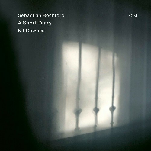 Sebastian Rochford and Kit Downes - A Short Diary (2023)