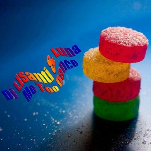  DJ Lisanti feat. Luna - Me Too Dance (2025) 