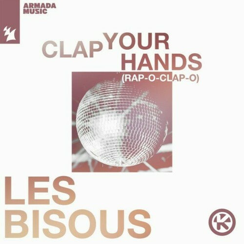 Les Bisous - Clap Your Hands (Rap-O-Clap-O) (2024)