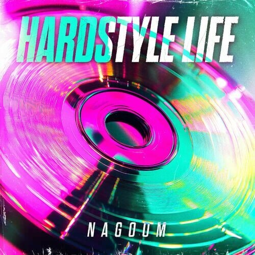  Nagoom - Hardstyle Life (2009 Mix) (2024) 