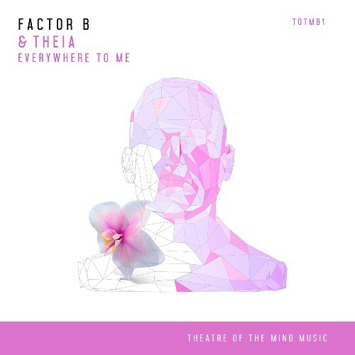  Factor B ft Theia - Everywhere To Me (2024) 
