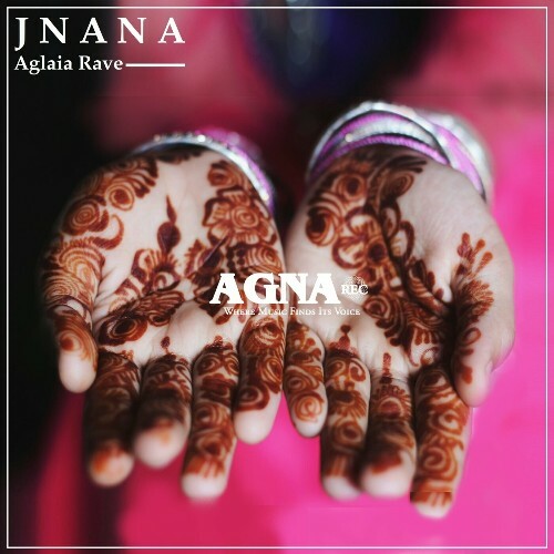  Aglaia Rave - Jnana (2024) 