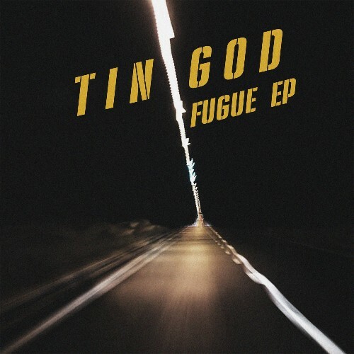  Tin God - Fugue E.P (2026) 