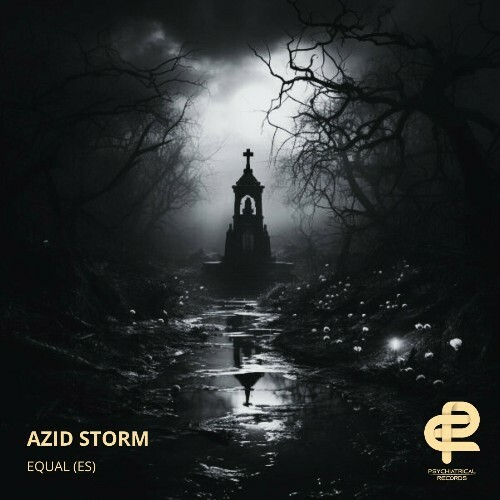 Equal (ES) - Azid Storm (2024) 