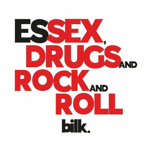  bilk - Essex, Drugs and Rock and Roll (2025) 