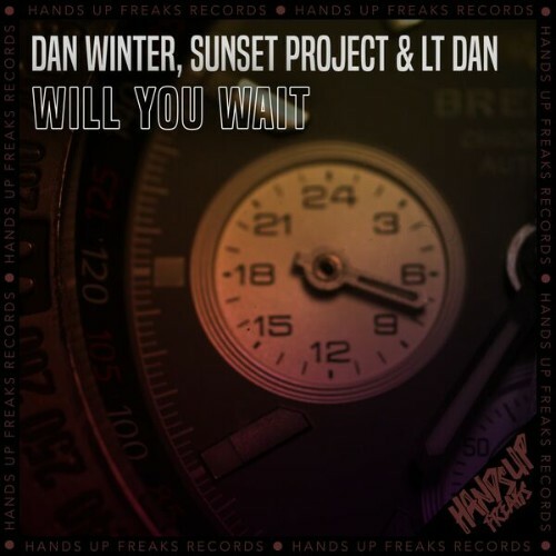  Dan Winter x Sunset Project x LT Dan - Will You Wait (2025) 