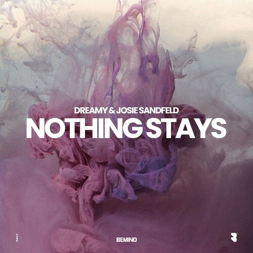 Dreamy & Josie Sandfeld - Nothing Stays (2026) Dreamy & Josie Sandfeld - Nothing Stays (2026)