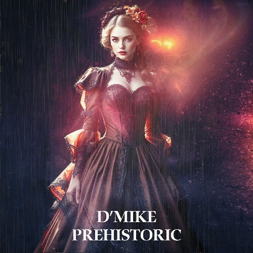  D'Mike - PreHistoric (2025) 