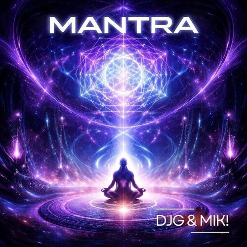 DJG and MIK! — Mantra (Extended Version) (2026)
