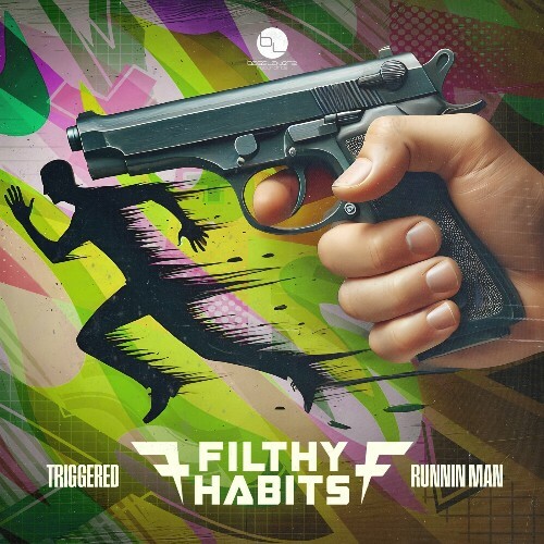  Filthy Habits - Triggered/Runnin Man (2025) 