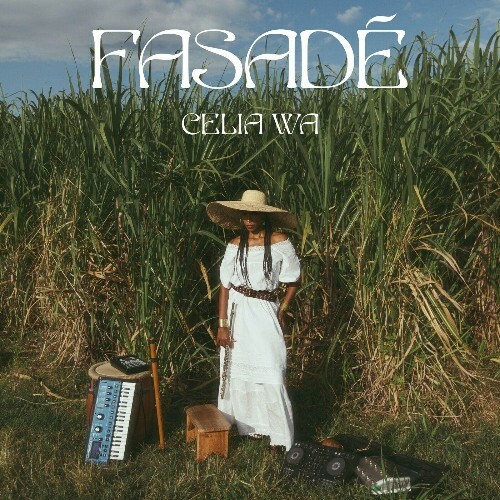  Celia Wa - Fasad&#233; (2025) 