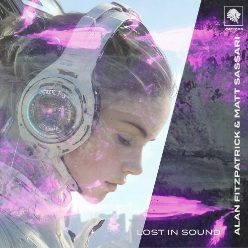  Alan Fitzpatrick, Matt Sassari - Lost In Sound (2025) 