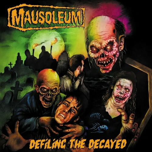  Mausoleum - Defiling the Decayed (2024) 